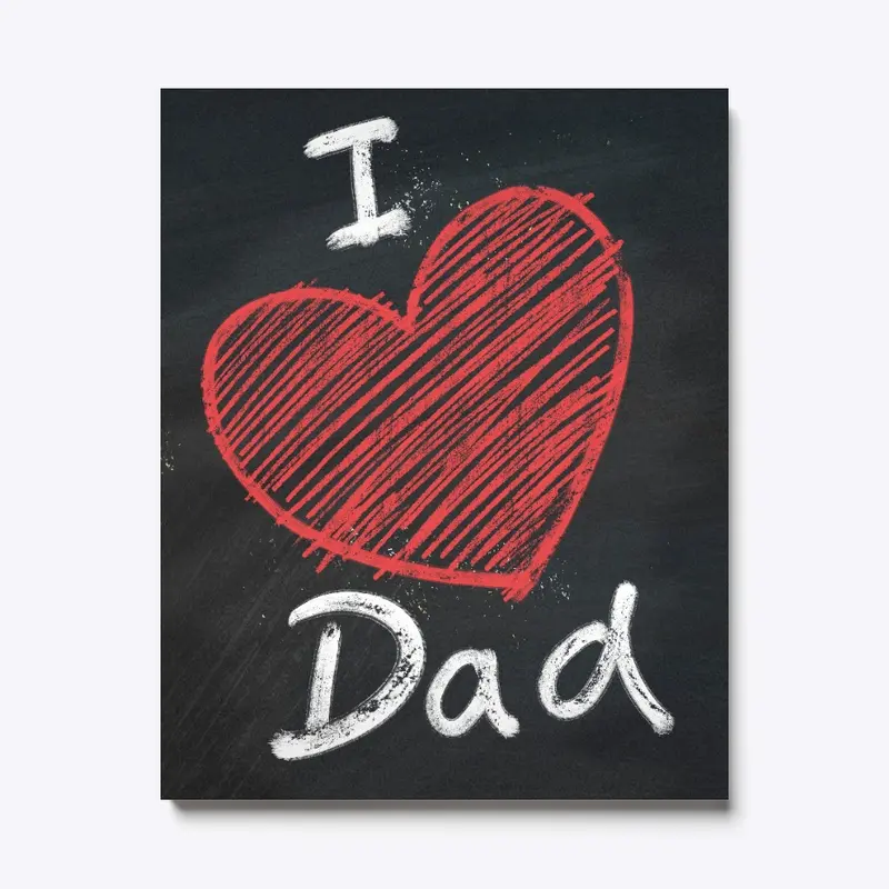 I Love Dad Canvas Print